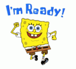 i-am-ready-sponge-bob.gif